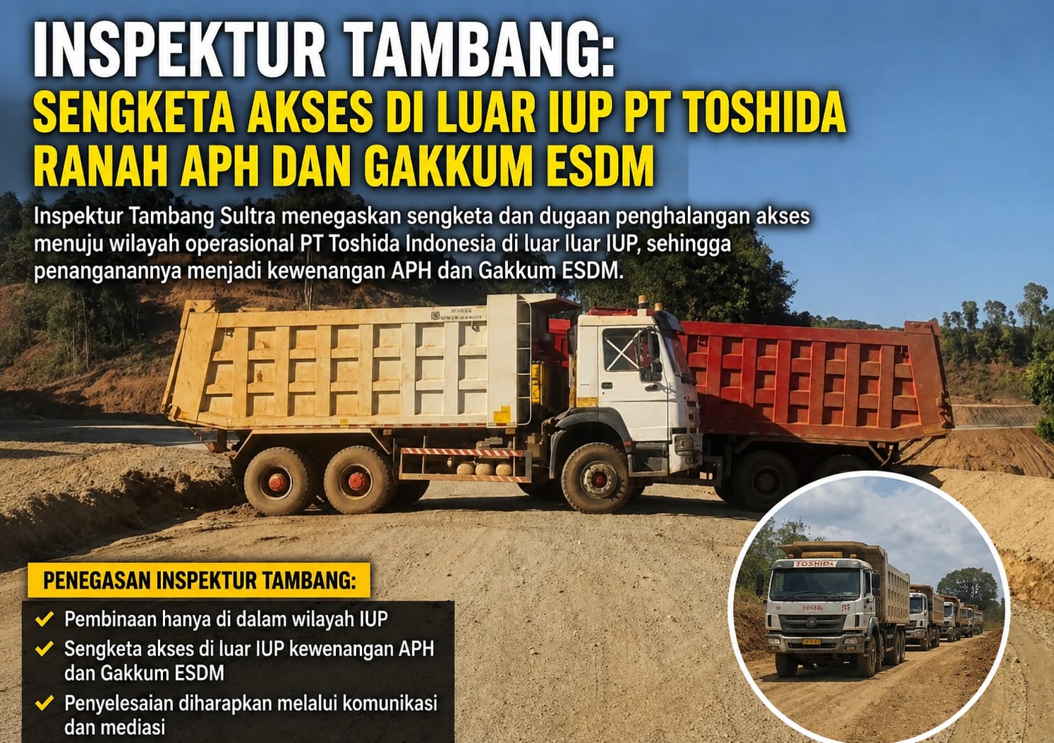Inspektur Tambang: Sengketa Akses di Luar IUP PT Toshida Merupakan Ranah APH dan Gakkum ESDM