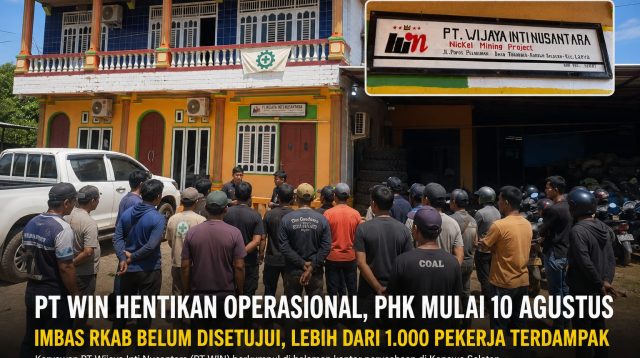 RKAB Belum Disetujui, PT WIN Setop Operasional dan Mulai PHK 10 Agustus