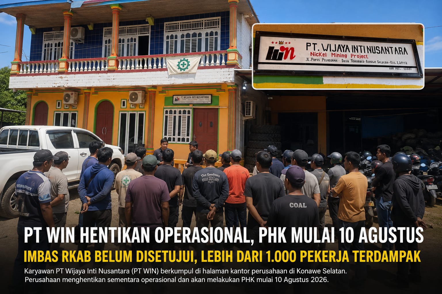 RKAB Belum Disetujui, PT WIN Setop Operasional dan Mulai PHK 10 Agustus