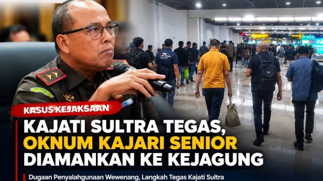 Ketegasan Kajati Sultra, Oknum Kajari Senior Diamankan ke Kejagung